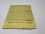 Heathkit Assembly Manual IG-57 Tv Post-marker / Sweep Generator. Fixed Price $9.99.
