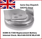 Icom IC-7300 Replacement Battery Internal Clock. ML414H-IV01E. Fixed Price $7.98.