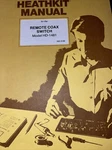 Original Heathkit Remote Coax Switch HD-1481 Manual Good Condition. Fixed Price $25.00.