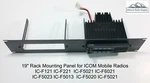 19" Rack Mount Panel For 2- Icom Mobiles IC-F5011 F6011 F5021 F6021 F5013 F5023. Fixed Price $86.28.
