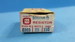 One-wirewound Resistor, 0369, Ohmite, 25W, 150OHMS, Vitreous Enameled. Fixed Price $12.00.