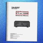 Yaesu FTDX1200 Operating Manual - Double Wire Bound Strong Covers. Fixed Price $24.37.