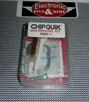 Chip Quik Smd 1 Removal Kit. Fixed Price $17.95.