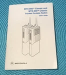 Motorola MTX-800 & MTX-900 Classic Trunked Portable Radios User Guide. Fixed Price $12.00.